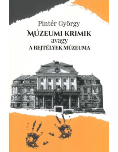 Múzeumi krimik avagy a rejtélyek múzeuma