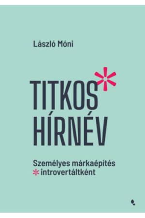 Titkos hírnév - Személyes márkaépítés introvertáltként