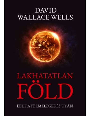 Lakhatatlan Föld - Élet a felmelegedés után
