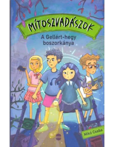 Mítoszvadászok 1. - A Gellért-hegy boszorkánya