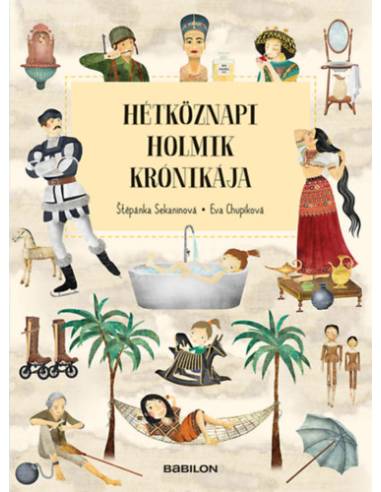Hétköznapi holmik krónikája