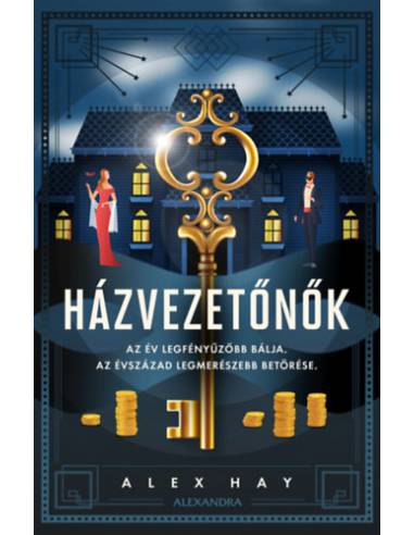 Házvezetőnők - Az év legfényűzőbb bálja. Az évszázad legmerészebb betörése.