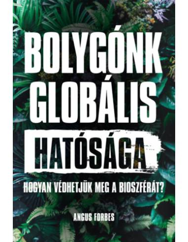 Bolygónk globális hatósága - Hogyan védhetjük meg a bioszférát?