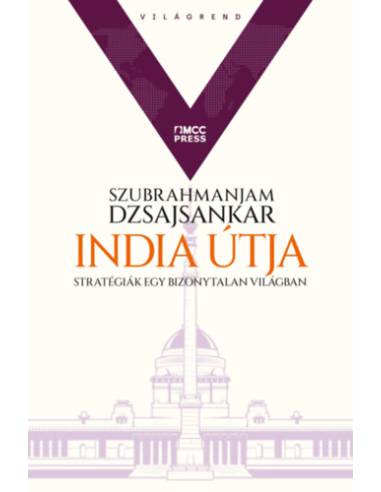 India útja - Stratégiák egy bizonytalan világban