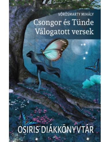 Csongor és Tünde - Válogatott versek