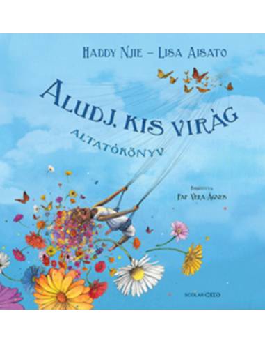 Aludj, kis virág - Altatókönyv