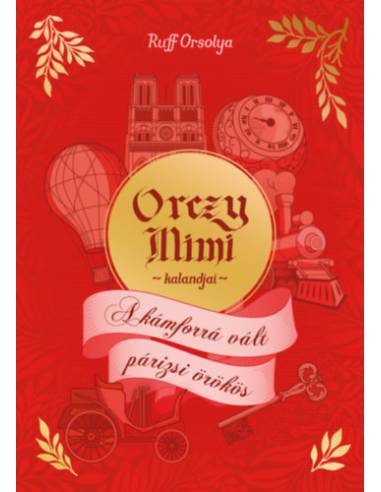 Orczy Mimi kalandjai - A kámforrá vált párizsi örökös
