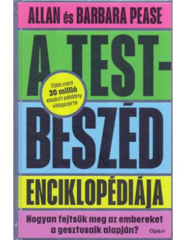 A testbeszéd enciklopédiája - Hogyan fejtsük meg az embereket a gesztusaik alapján?