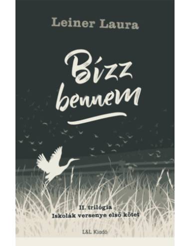 Bízz bennem - II. trilógia - Iskolák versenye első kötet