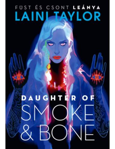 Daughter of Smoke & Bone - Füst és csont leánya