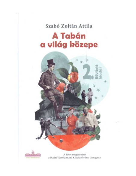 A Tabán a világ közepe