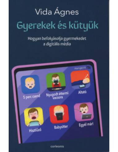 Gyerekek és kütyük - Hogyan befolyásolja a digitális média a gyerekedet?