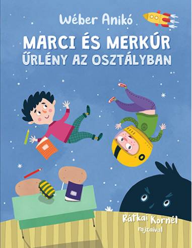 Marci és Merkúr - Űrlény az osztályban