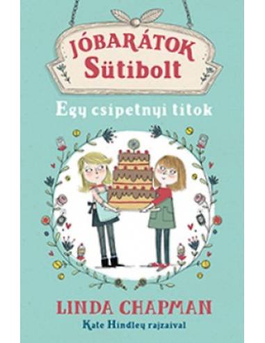 Jóbarátok Sütibolt  - Egy csipetnyi titok