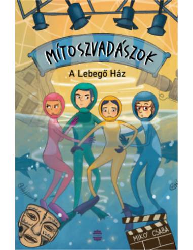 Mítoszvadászok 2. - A Lebegő Ház