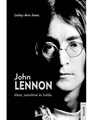 John Lennon élete, szerelmei és halála