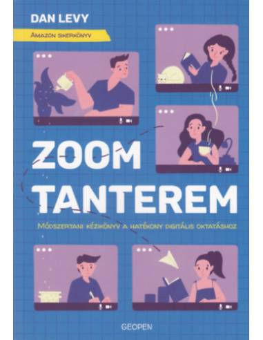 Zoom-tanterem - Módszertani kézikönyv a hatékony digitális oktatáshoz