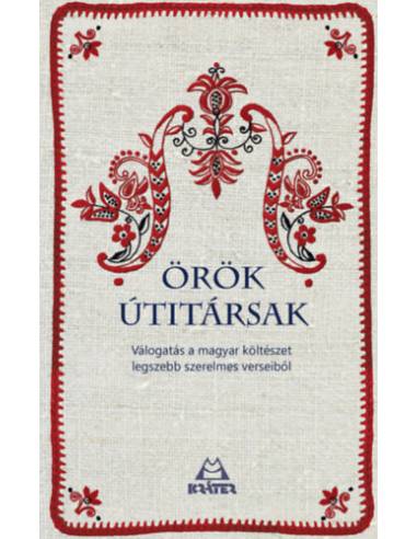 Örök útitársak - Válogatás a magyar költészet legszebb szerelmes verseiből