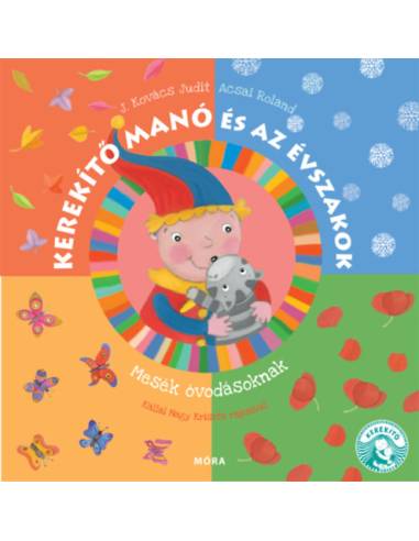 Kerekítő Manó és az évszakok - Mesék óvodásoknak