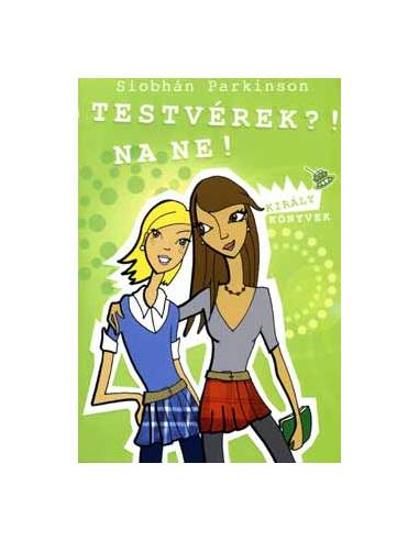 Testvérek?! Na ne!
