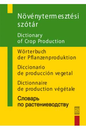 Növénytermesztési szótár - Magyar-angol-német-spanyol-francia-orosz - Gallyas Csaba (szerk.) Petrikás Árpádné (szerk.)