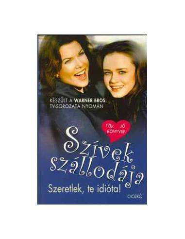 Szívek szállodája 2. - Szeretlek, te idióta!