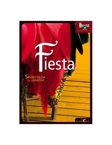 Fiesta - Spanyolok és ünnepeik