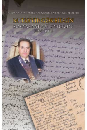 M. Tayyib Gökbilgin magyar nyelvű levelezése (1936-1981)