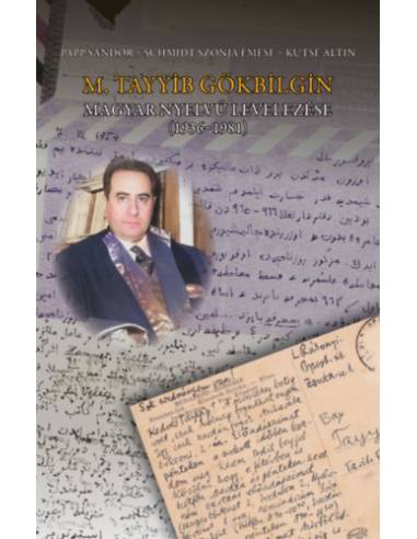 M. Tayyib Gökbilgin magyar nyelvű levelezése (1936-1981)