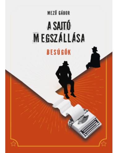 A sajtó megszállása - Besúgók