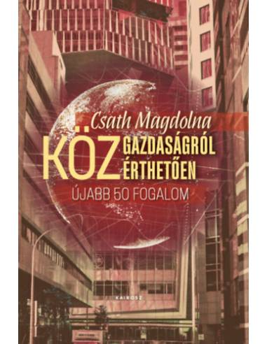 Közgazdaságról közérthetően 2. - Újabb ötven fogalom