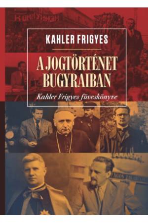 A jogtörténet bugyraiban - Kahler Frigyes füveskönyve