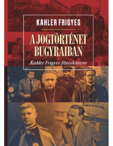 A jogtörténet bugyraiban - Kahler Frigyes füveskönyve