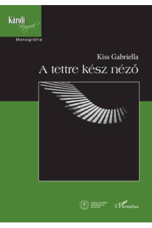 A tettre kész néző