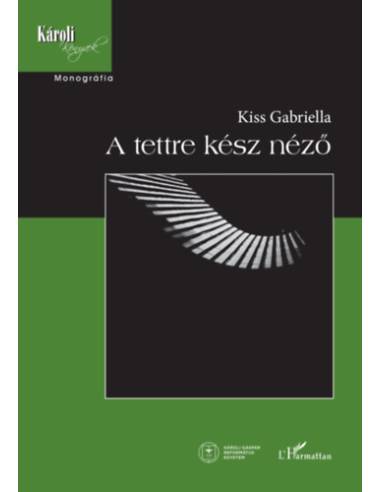 A tettre kész néző