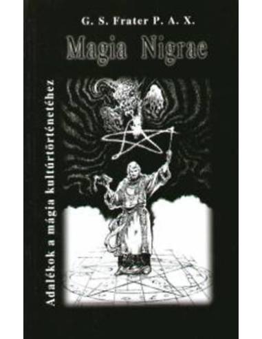 Magia Nigrae - Adalékok a mágia kultúrtörténetéhez