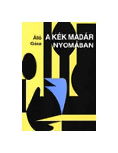A kék madár nyomában