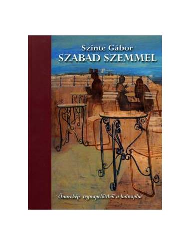 Szabad szemmel - Önarckép tegnapelőttből a holnapba