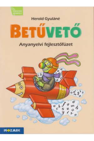 Betűvető - Anyanyelvi fejlesztőfüzet - MS-1617V