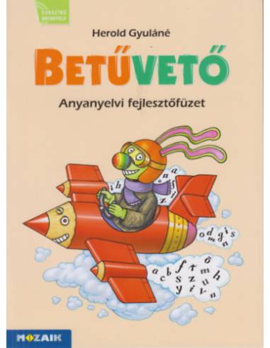 Betűvető - Anyanyelvi fejlesztőfüzet - MS-1617V