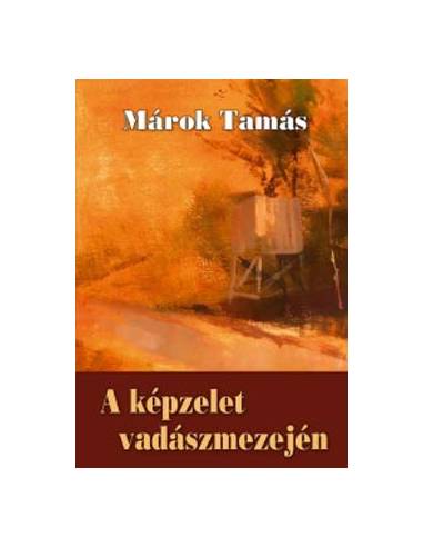A képzelet vadászmezején