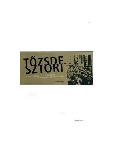 A tőzsdesztori - Emberközeli történetek a magyar tőkepiacról