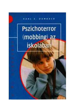 Pszichoterror (Mobbing) az iskolában