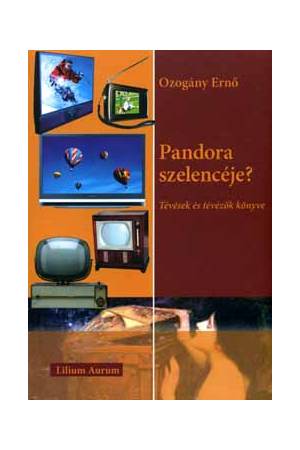 Pandora szelencéje? - Tévések és tévézők könyve