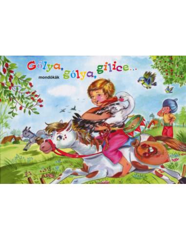 Gólya, gólya, gilice... mondókák -