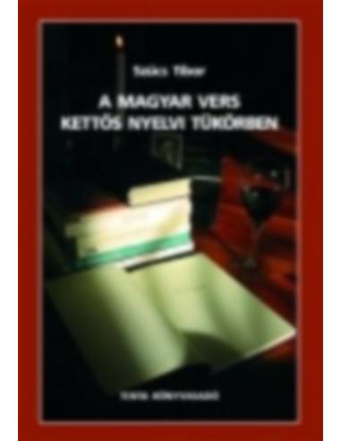 A magyar vers kettős nyelvi tükörben