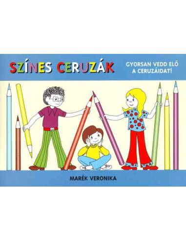 Színes ceruzák - Gyorsan vedd elő a ceruzáidat!