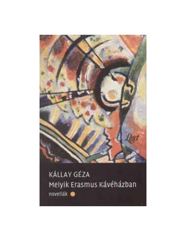 Melyik Erasmus-kávéházban - Novellák
