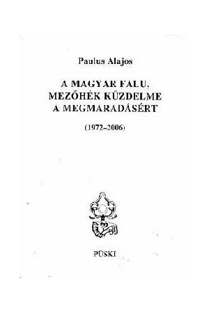 A magyar falu Mezőhék küzdelme a megmaradásért - (1972-2006)