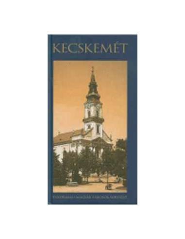 Kecskemét - Panoráma - Magyar városok